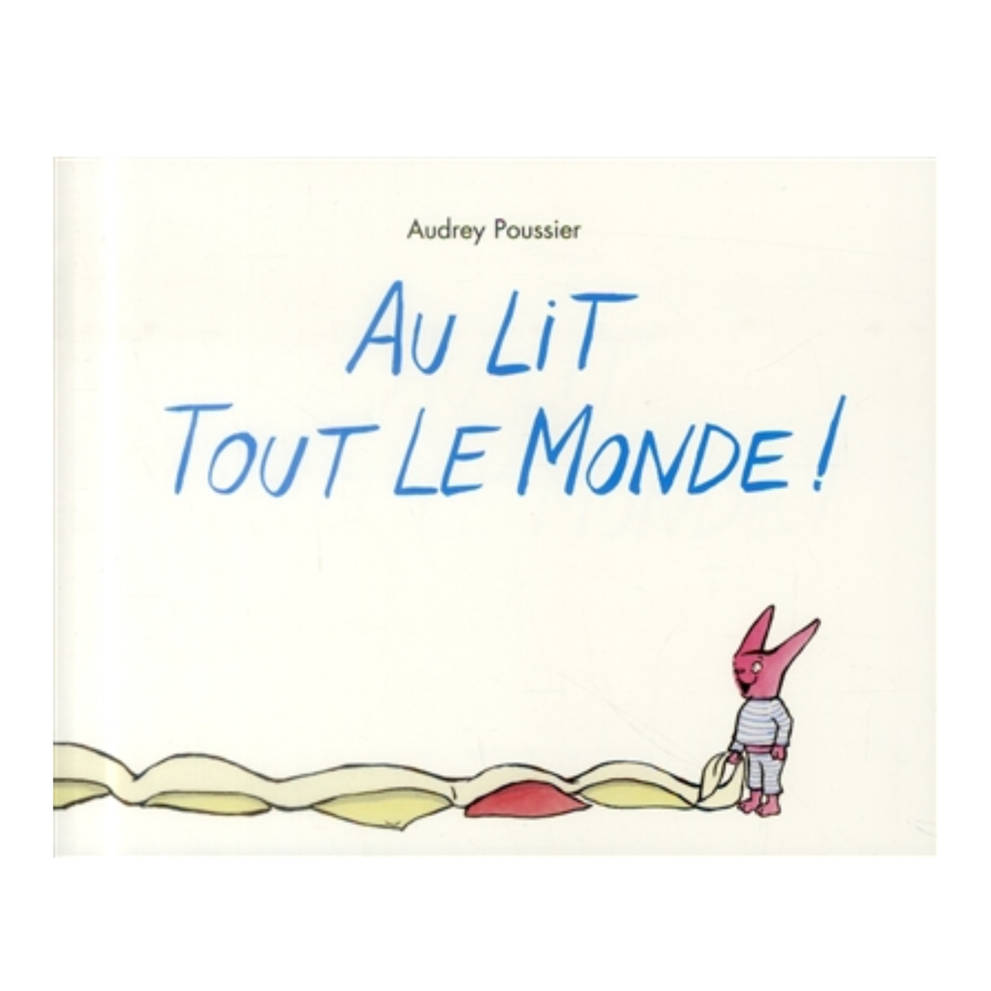 Au lit tout le monde !