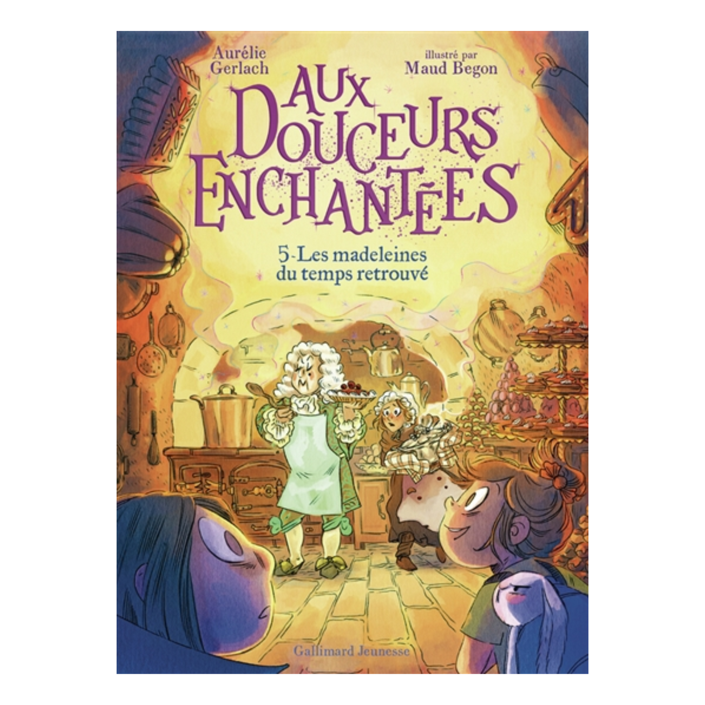 Aux douceurs enchantées Tome 5 - Les madeleines du temps retrouvé