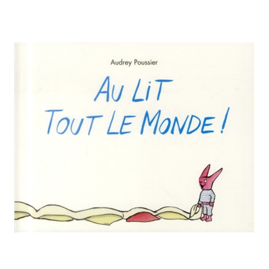 Au lit tout le monde !