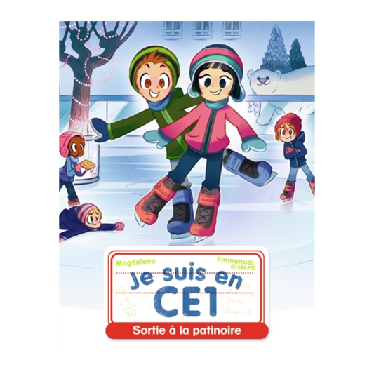 Je suis en CE1 - Vol. 17 - Sortie à la patinoire