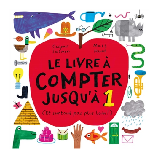 Le livre à compter jusqu'à 1 : et surtout pas plus loin !