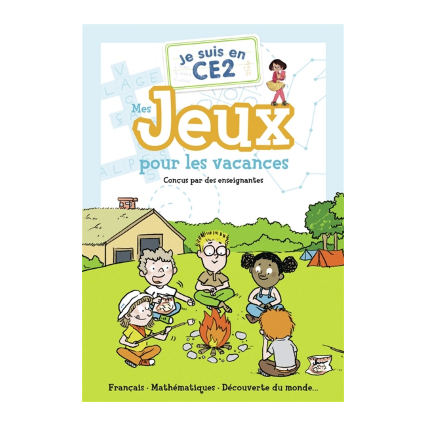 Je suis en CE2 : mes jeux pour les vacances : français, mathématiques, découverte du monde...