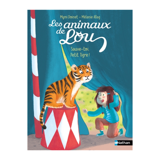 Les animaux de Lou - Sauve-toi, petit tigre !