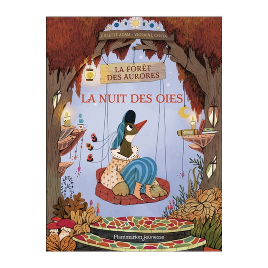 La forêt des aurores - Vol. 1 - La nuit des oies