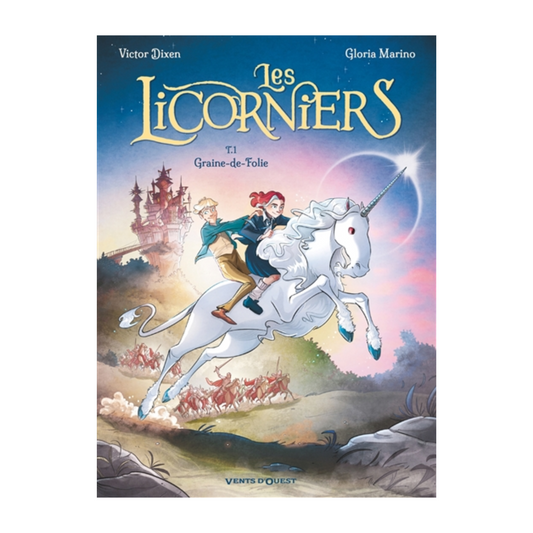 Les licorniers - Vol. 1 - Graine-de-Folie