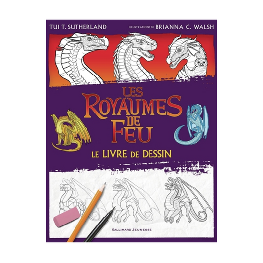 Les royaumes de Feu : le livre de dessin