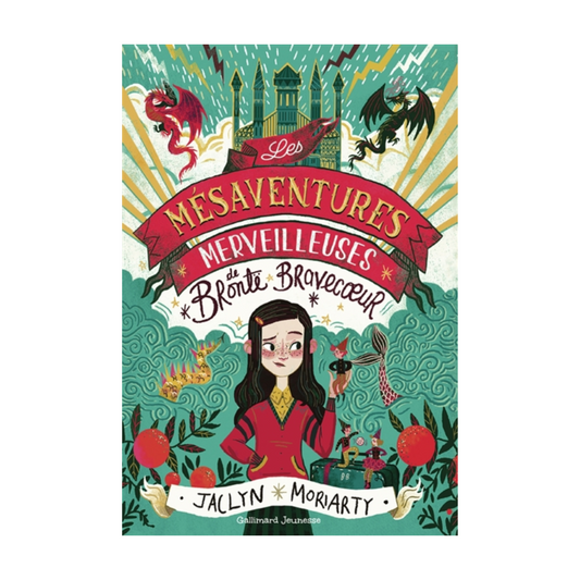 Les mésaventures merveilleuses de Brontë Bravecoeur