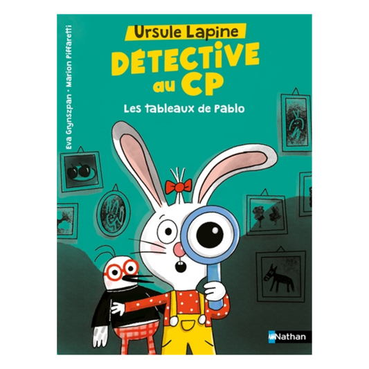 Ursule Lapine, détective au CP - Les tableaux de Pablo