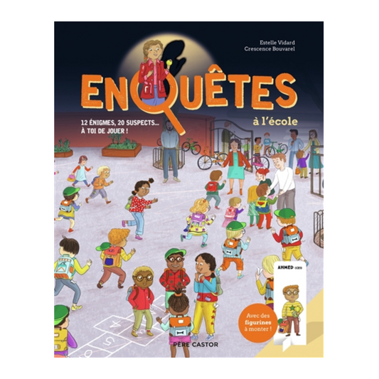 Enquêtes à l'école : 12 énigmes, 20 suspects... à toi de jouer !