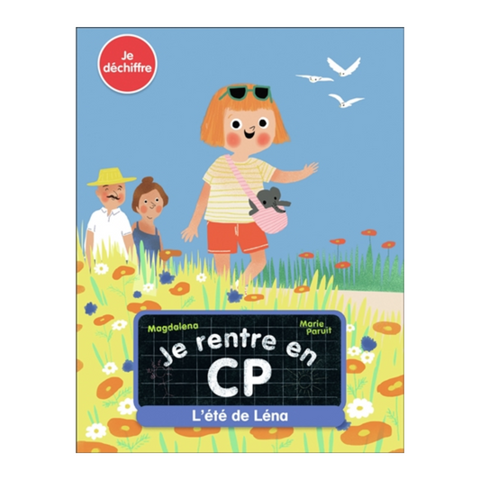 Je rentre en CP - Vol. 13 - L'été de Léna : je déchiffre