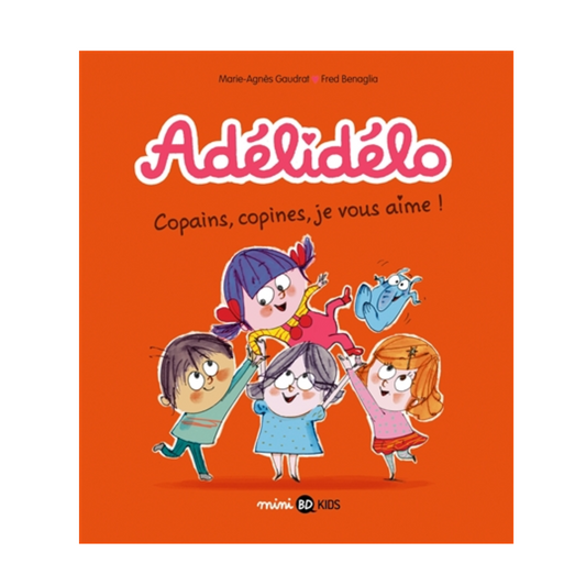 Adélidélo - Vol. 5 - Copains, copines, je vous aime !