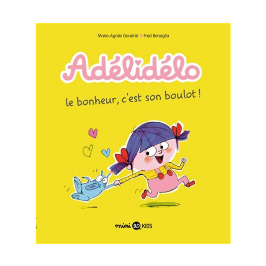 Adélidélo - Vol. 1 - Le bonheur, c'est son boulot !