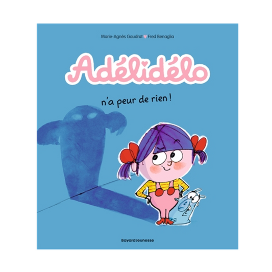 Adélidélo - Vol. 4 - Adélidélo n'a peur de rien !
