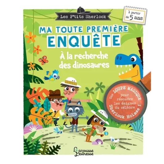 Les p'tits Sherlock : ma toute première enquête - A la recherche des dinosaures