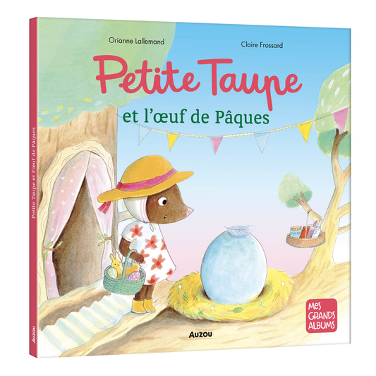 Petite Taupe et l'oeuf de Pâques
