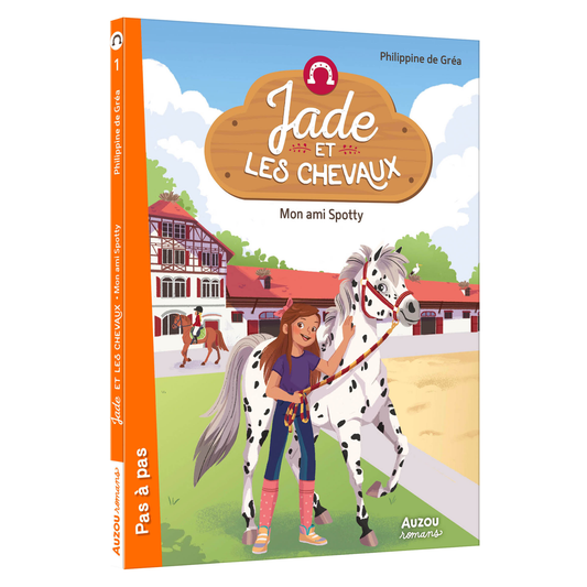 Jade et les chevaux - Mon ami Spotty - Auzou